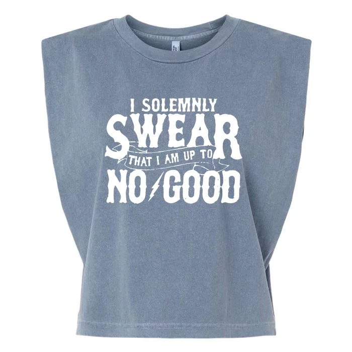 I Solemnly Swear That I Am To No Good Garment-Dyed Women's Muscle Tee