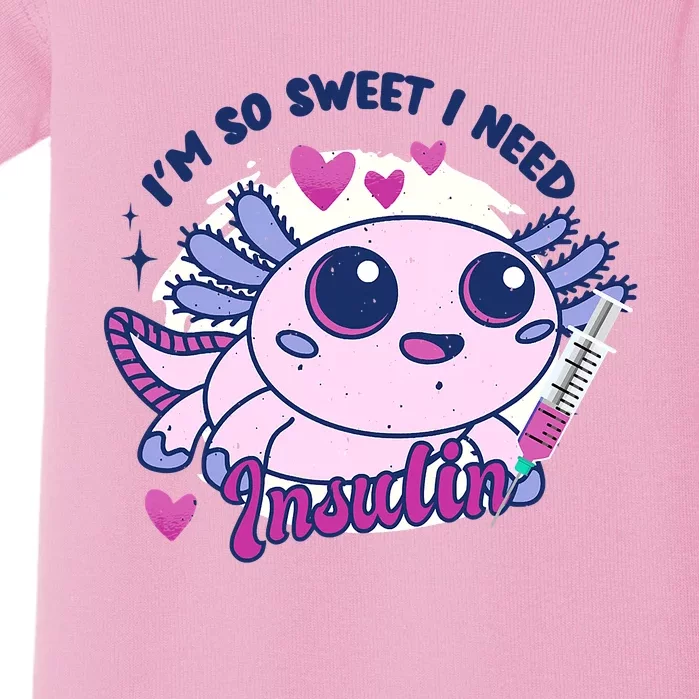 I'm So Sweet I Need Insulin Diabetes Disease Tadpole Baby Bodysuit