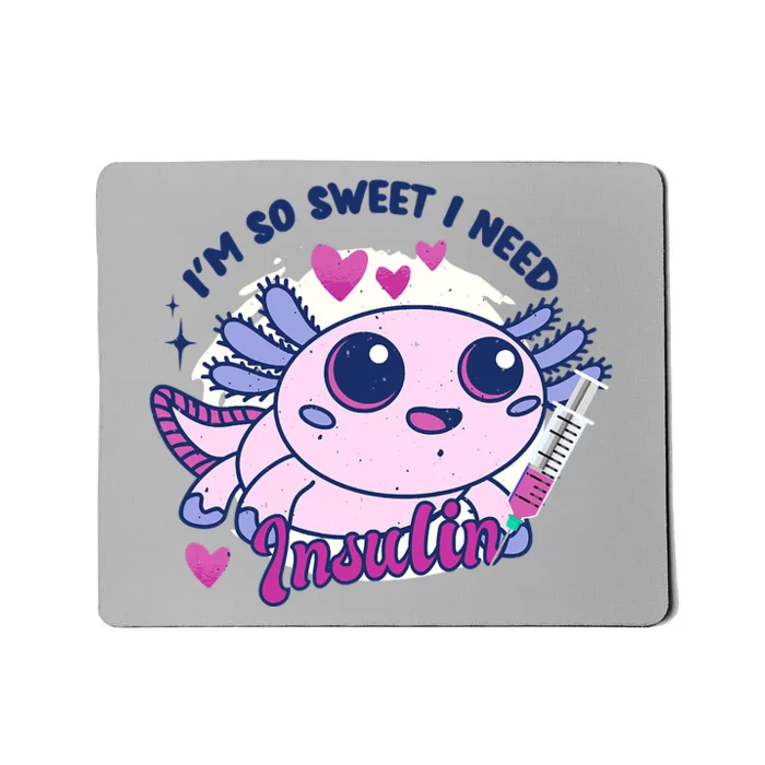 I'm So Sweet I Need Insulin Diabetes Disease Tadpole Mousepad