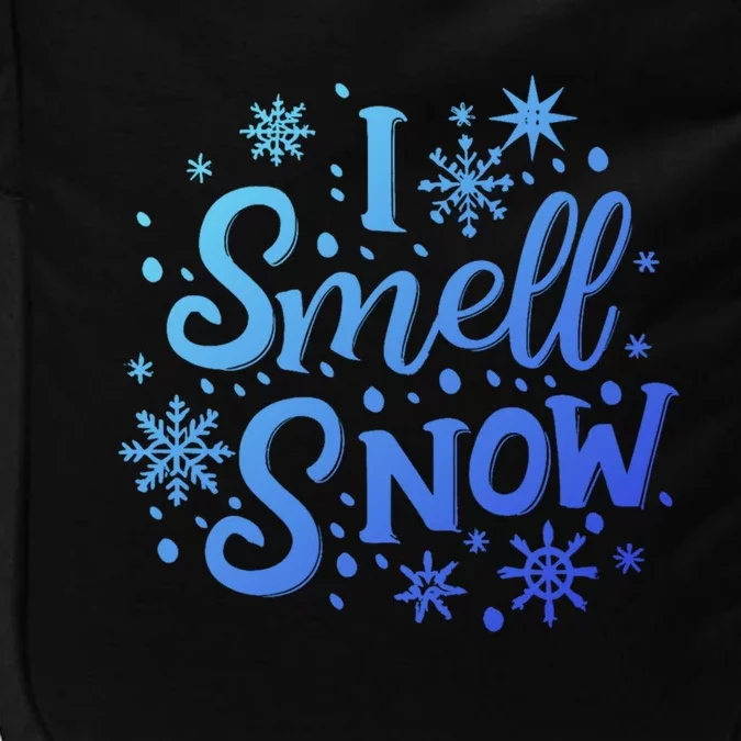 I Smell Snow Funny Christmas Time Winter Weather Snowflakes Great Gift Impact Tech Backpack