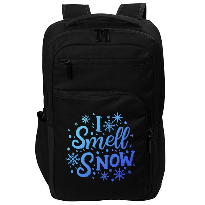 I Smell Snow Funny Christmas Time Winter Weather Snowflakes Great Gift Impact Tech Backpack