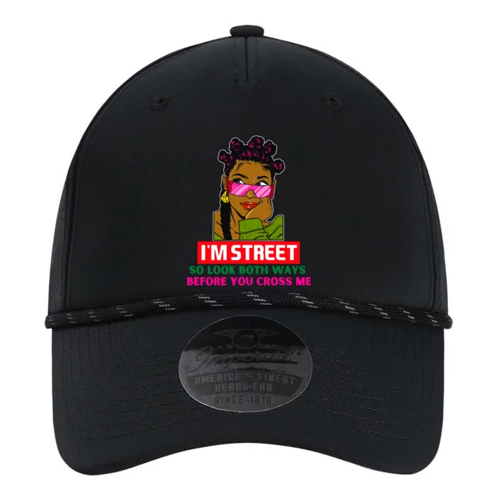 I'm Street So Look Both Ways Before You Cross Me Black Sista Gift Performance The Dyno Cap