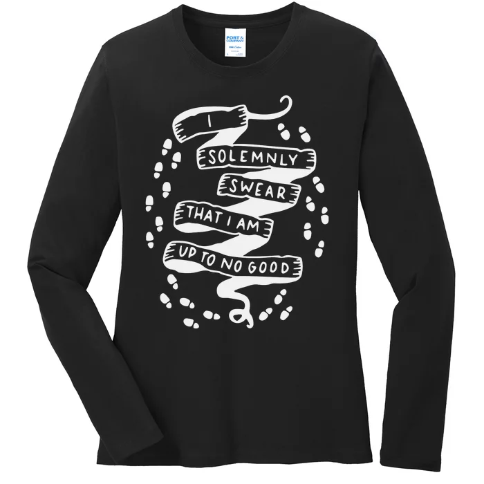 I Solemnly Swear That I Am Up To No Good Ladies Long Sleeve Shirt