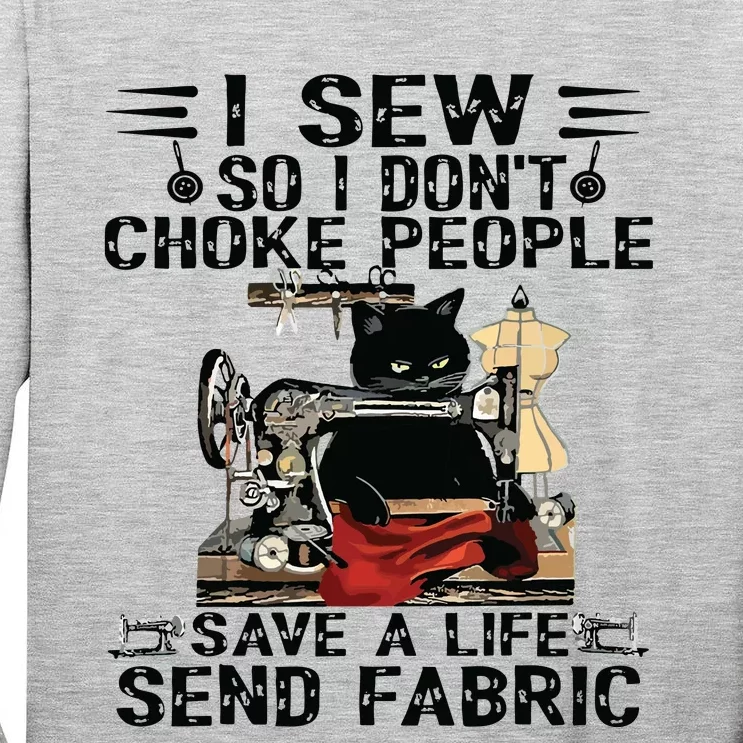 I Sew So I Dont Choke People Sewing Machine Black Cat Tall Long Sleeve T-Shirt