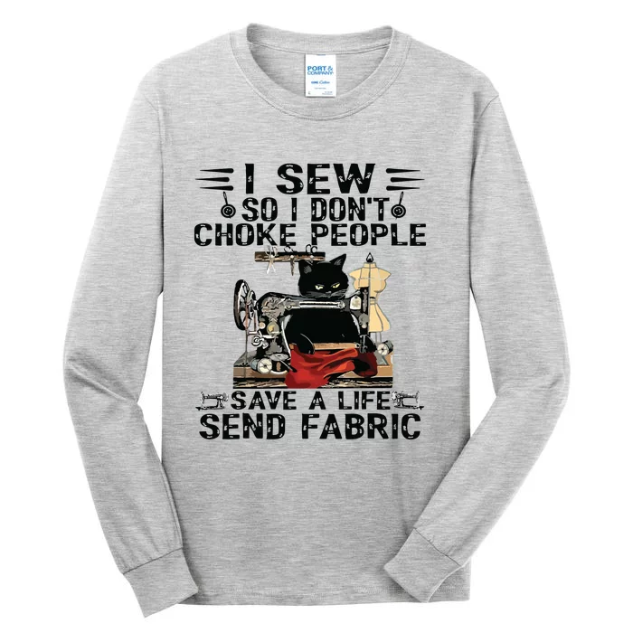 I Sew So I Dont Choke People Sewing Machine Black Cat Tall Long Sleeve T-Shirt