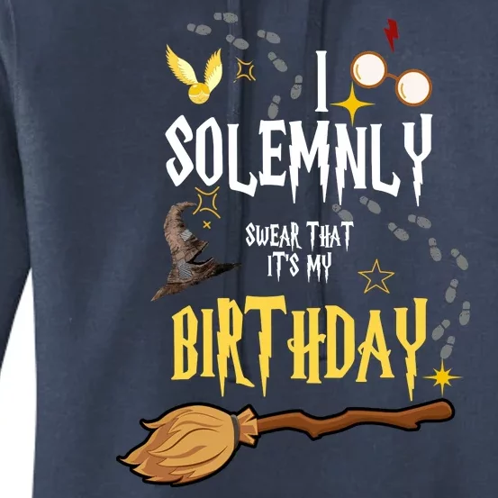 I Solemnly Swear That It's My Birthday Funny Women's Pullover Hoodie