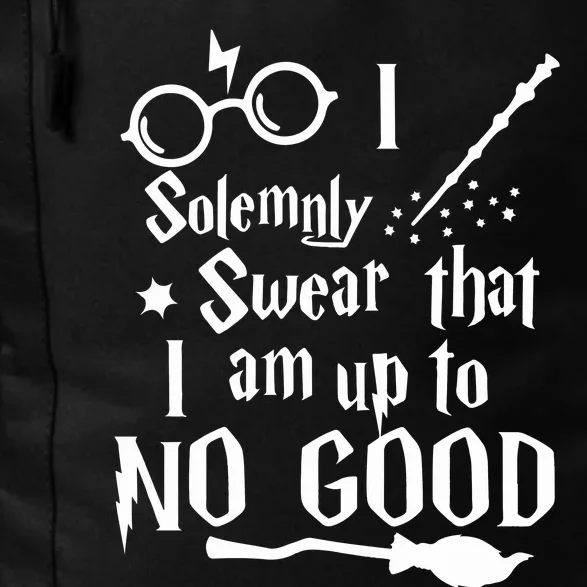 I Solemnly Swear That I Am Up To No Good Daily Commute Backpack