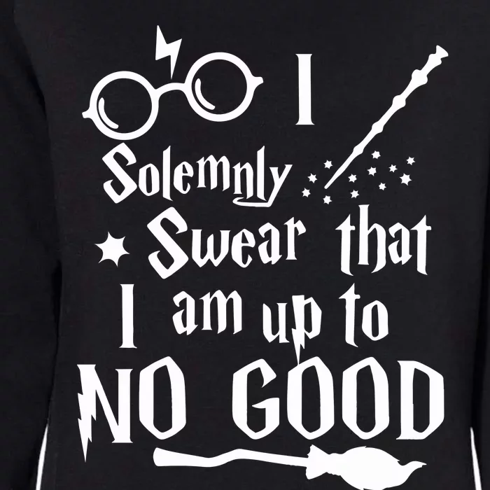 I Solemnly Swear That I Am Up To No Good Womens California Wash Sweatshirt