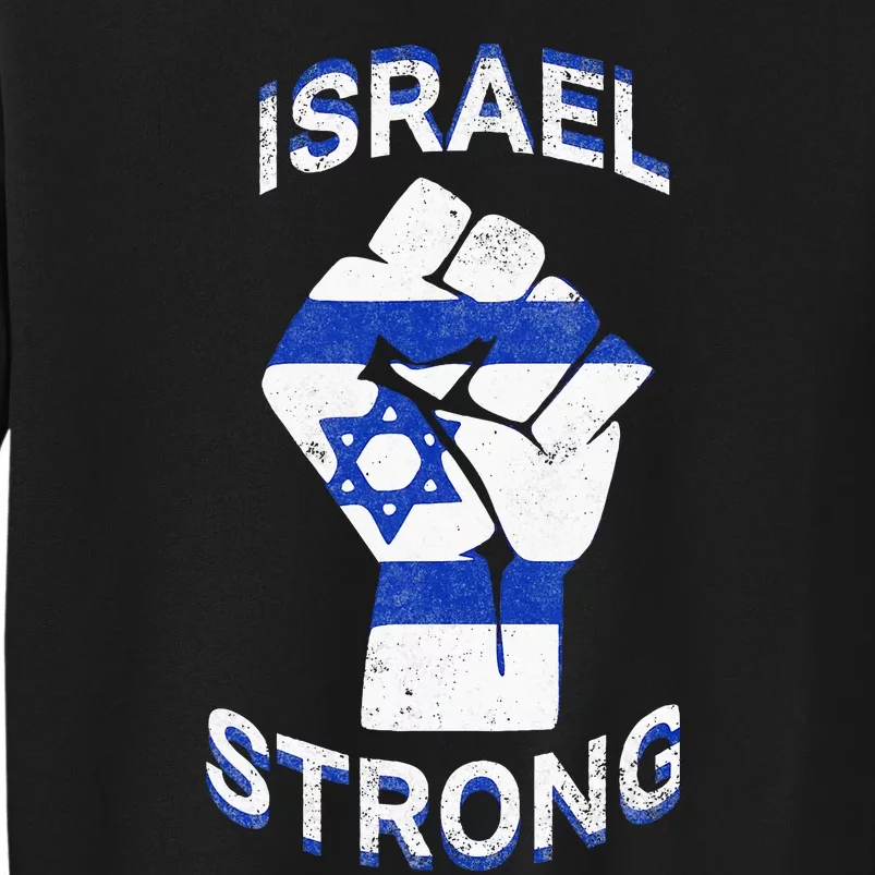 Israel Strong Support Stand With Israel Love Jewish Pride Tall Sweatshirt