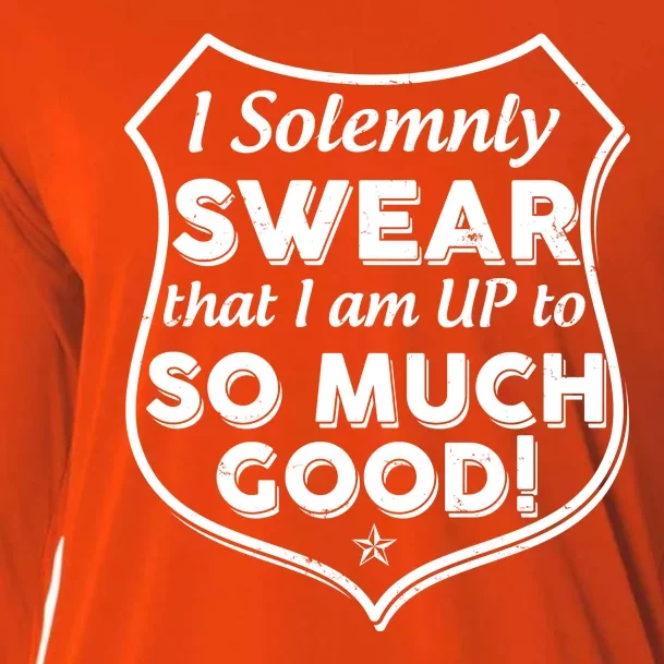 I Solemnly Swear That I Am Up To So Much Good Cooling Performance Long Sleeve Crew