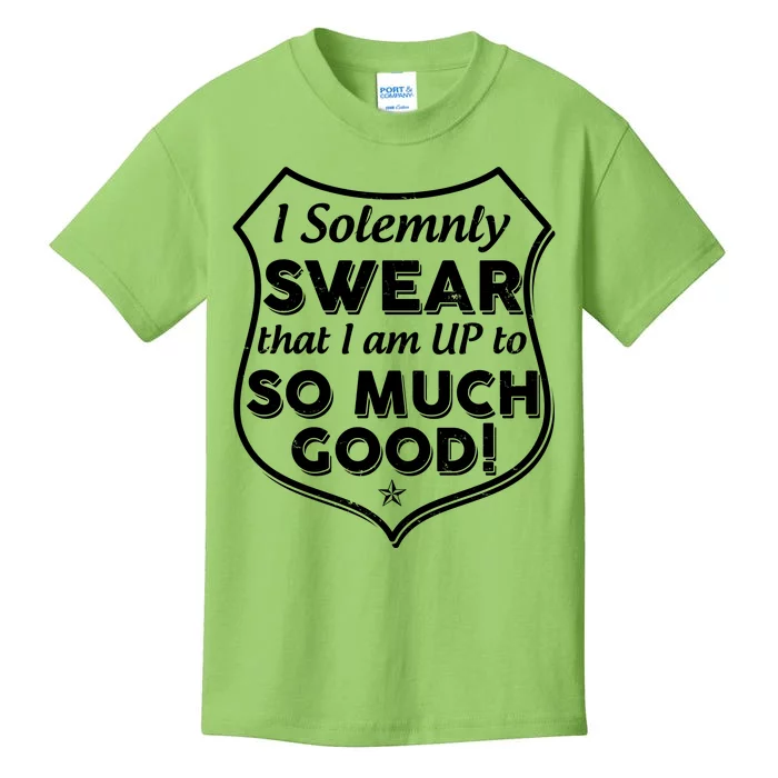 I Solemnly Swear That I Am Up To So Much Good Kids T-Shirt