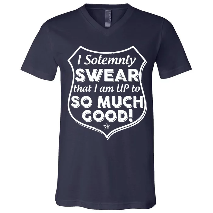 I Solemnly Swear That I Am Up To So Much Good V-Neck T-Shirt