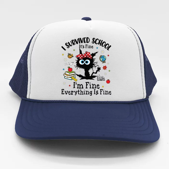 I Survived School Everything Is Fine Trucker Hat