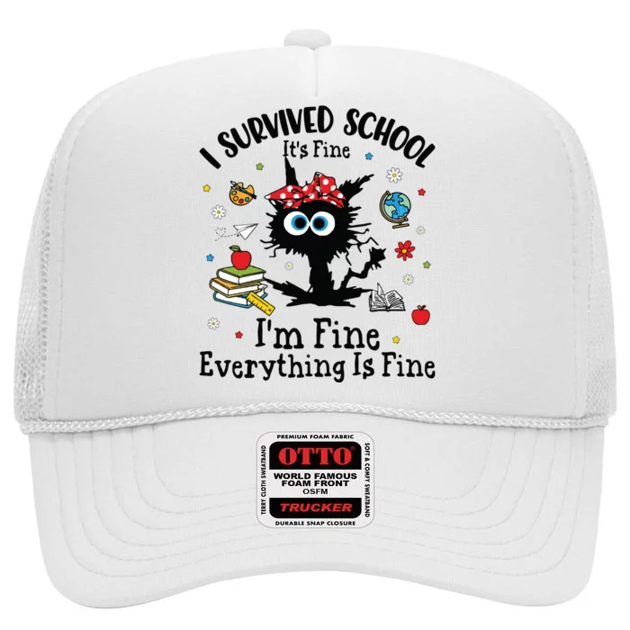 I Survived School Everything Is Fine High Crown Mesh Trucker Hat