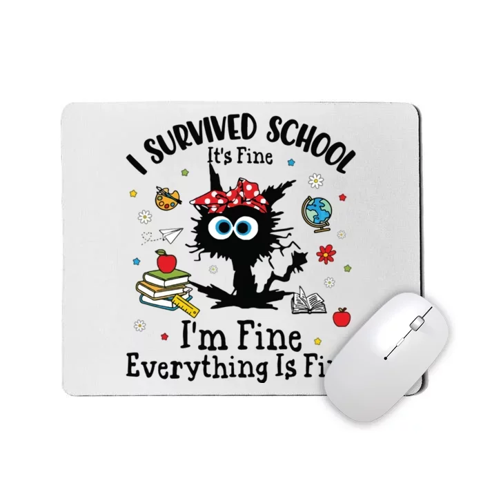 I Survived School Everything Is Fine Mousepad