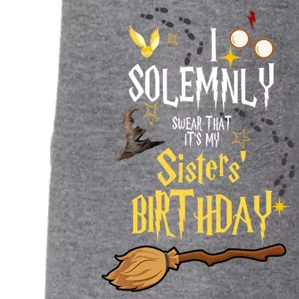 I Solemnly Swear That It's My Sisters' Birthday Doggie 3-End Fleece Hoodie