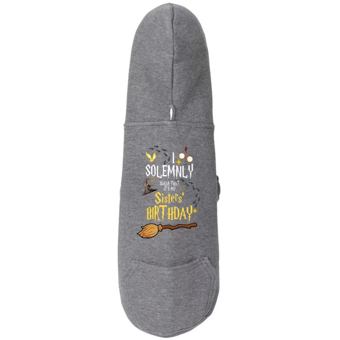 I Solemnly Swear That It's My Sisters' Birthday Doggie 3-End Fleece Hoodie