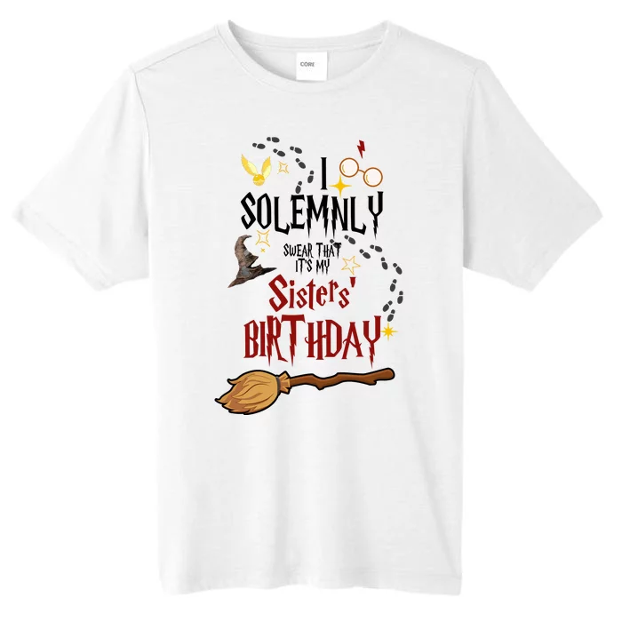 I Solemnly Swear That It's My Sisters' Birthday ChromaSoft Performance T-Shirt