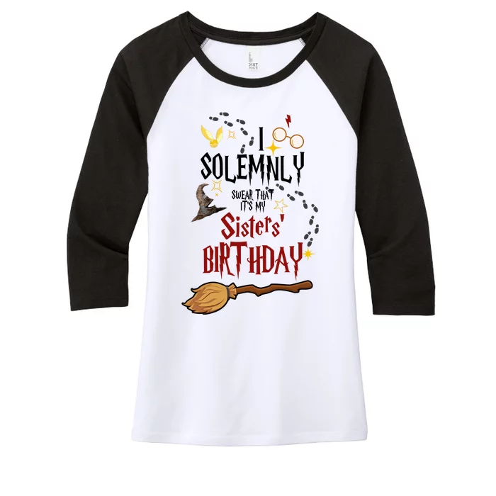 I Solemnly Swear That It's My Sisters' Birthday Women's Tri-Blend 3/4-Sleeve Raglan Shirt