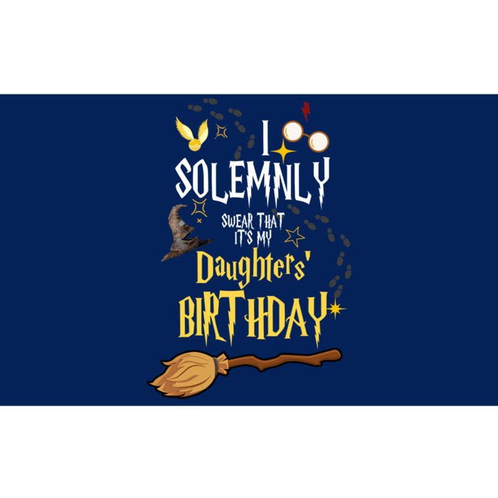 I Solemnly Swear That It's My Daughters' Birthday Bumper Sticker