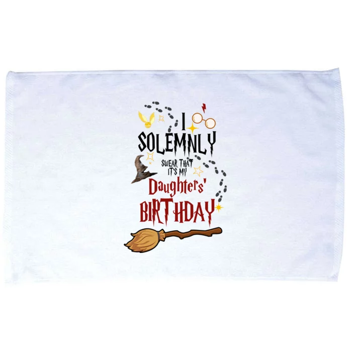 I Solemnly Swear That It's My Daughters' Birthday Microfiber Hand Towel