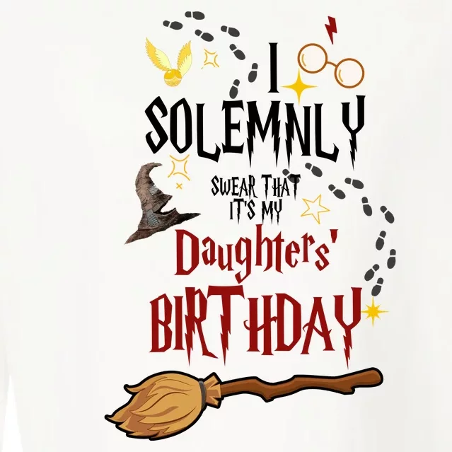 I Solemnly Swear That It's My Daughters' Birthday Cropped Pullover Crew