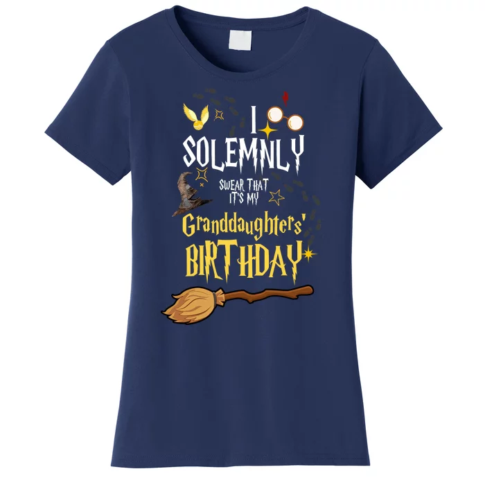 I Solemnly Swear That It's My Granddaughters' Birthday Women's T-Shirt