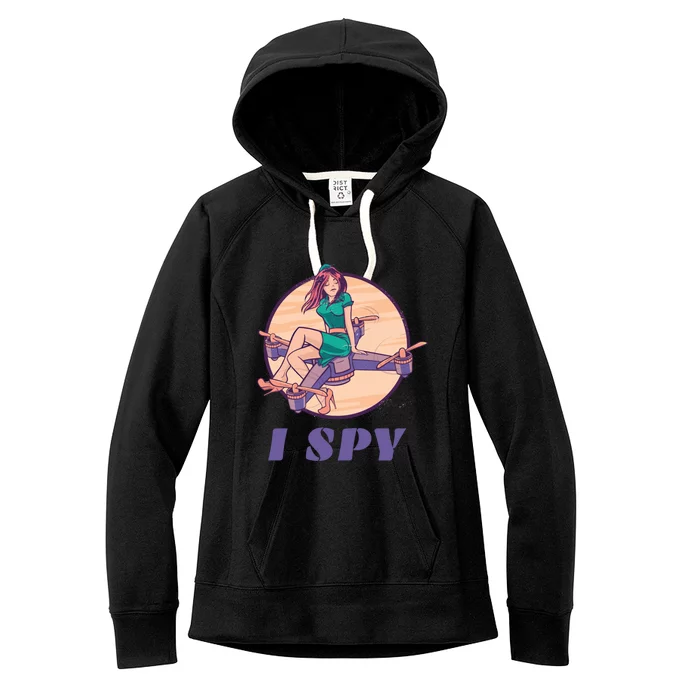 I Spy Spy Drone Pilot Toy Camera Drone Gift Women's Fleece Hoodie