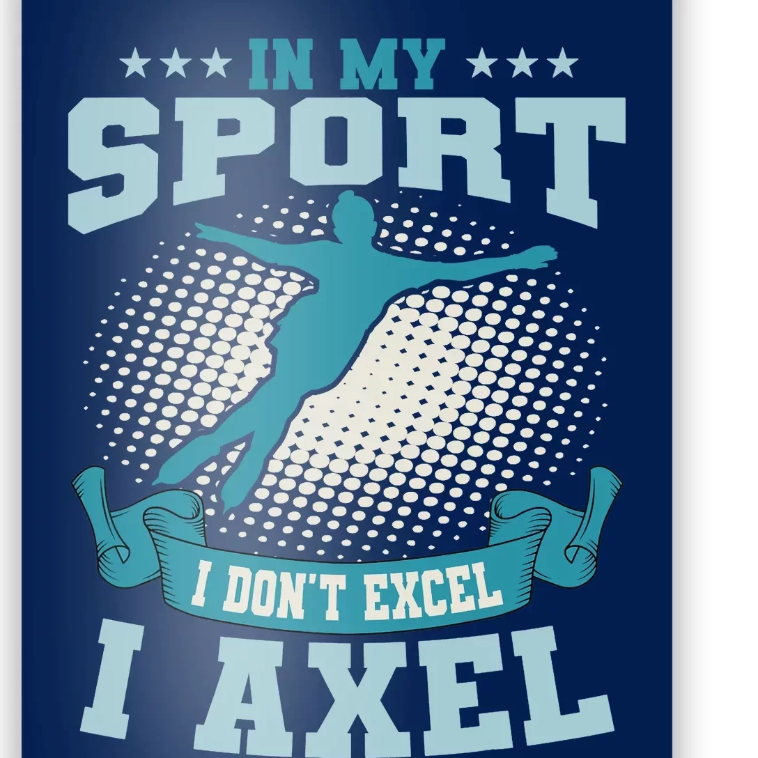 Ice Skating Skater Skates I Axel Sport Poster