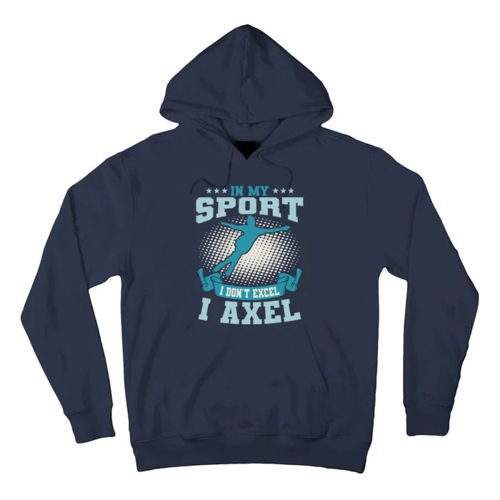 Ice Skating Skater Skates I Axel Sport Tall Hoodie