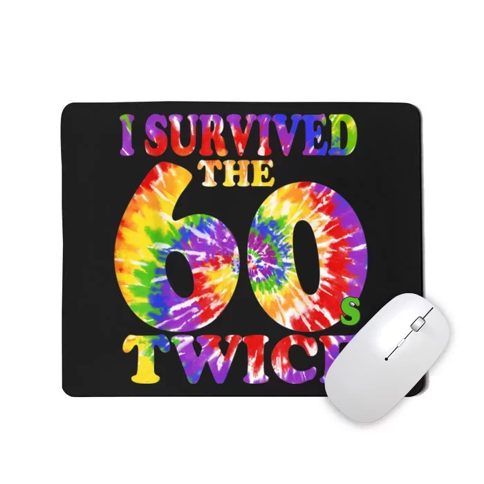 I Survived The Sixties 60s Twice Tie Dye 70th Birthday Mousepad