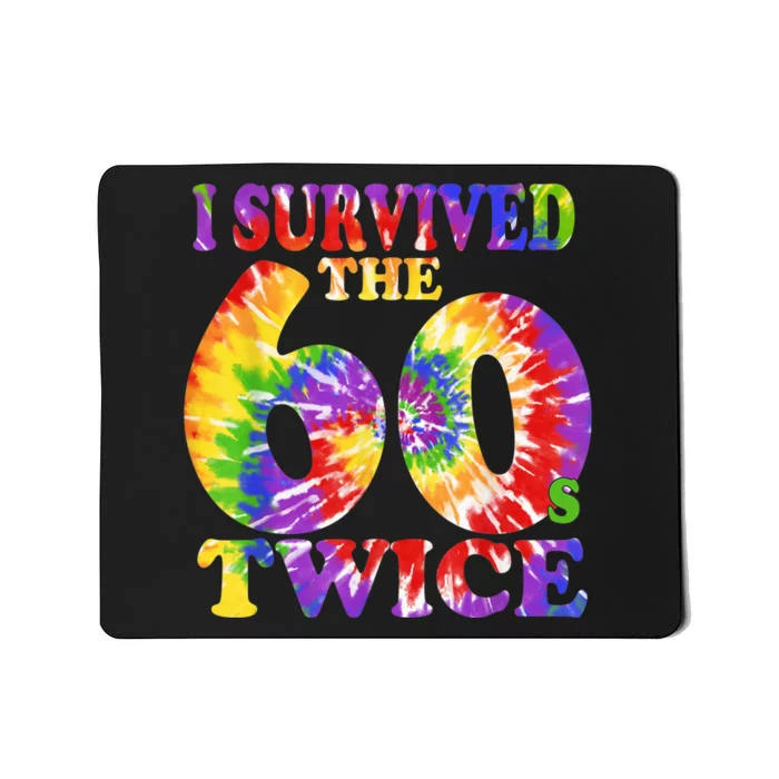 I Survived The Sixties 60s Twice Tie Dye 70th Birthday Mousepad