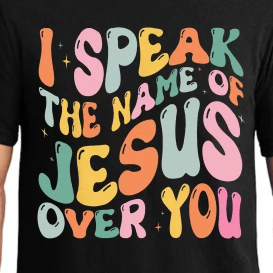 I Speak The Name Of Jesus Over You Pajama Set