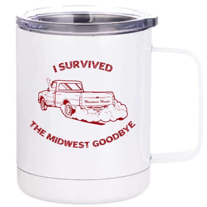 I Survived The Midwest Goodbye Front & Back 12oz Stainless Steel Tumbler Cup