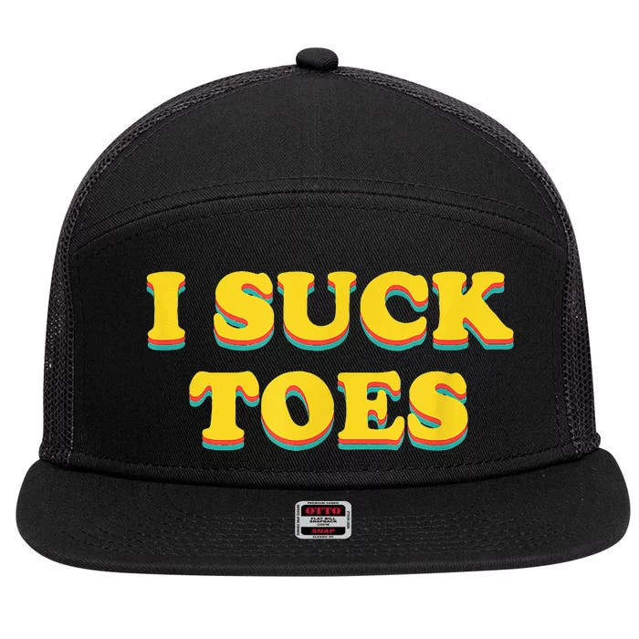 I Suck Toes Foot Fetish 7 Panel Mesh Trucker Snapback Hat