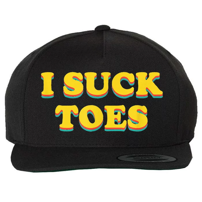 I Suck Toes Foot Fetish Wool Snapback Cap