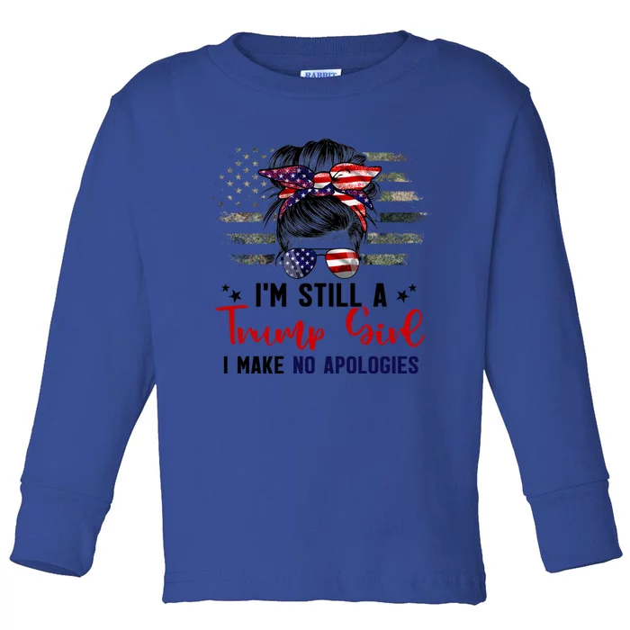 IM Still Trump I Make No Apologies Trump 2024 Election Gift Toddler Long Sleeve Shirt