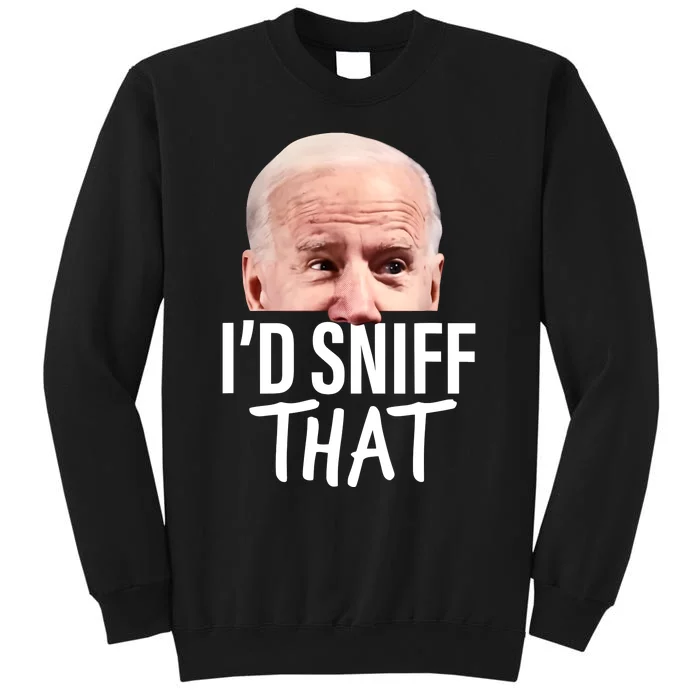 ID Sniff That. Anti Joe Biden Funny Parody Tall Sweatshirt