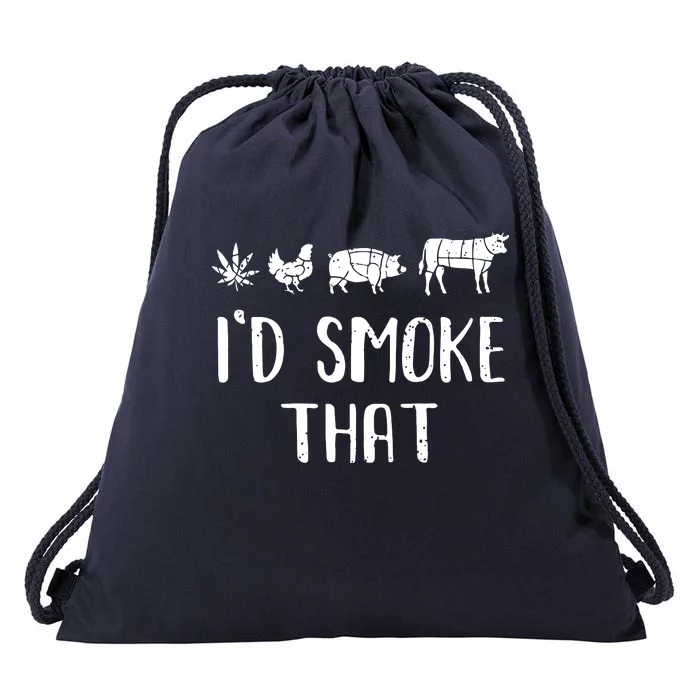 I'd Smoke That Funny BBQ Weed Cannabis Drawstring Bag