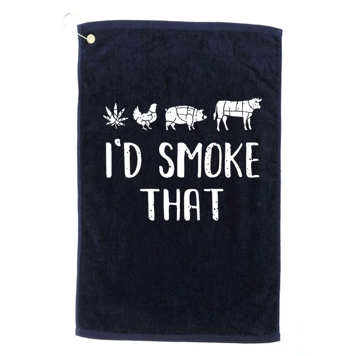 I'd Smoke That Funny BBQ Weed Cannabis Platinum Collection Golf Towel