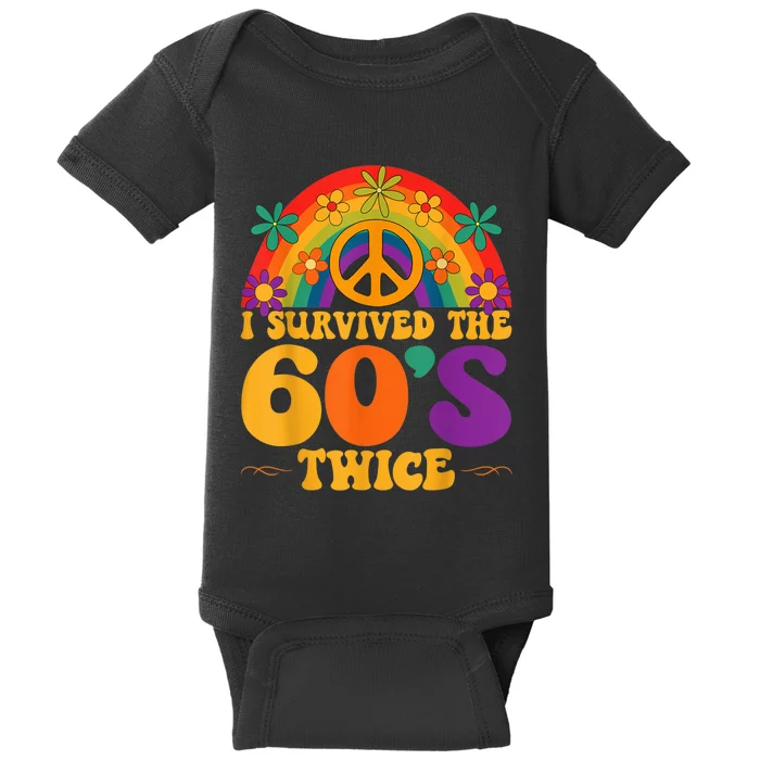 I Survived The 60s Twice Sixties 70th 70s Year Old Birthday Baby Bodysuit