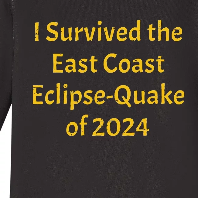 I Survived The East Coast Eclipse Quake Of 2024 Earthquake Baby Long Sleeve Bodysuit