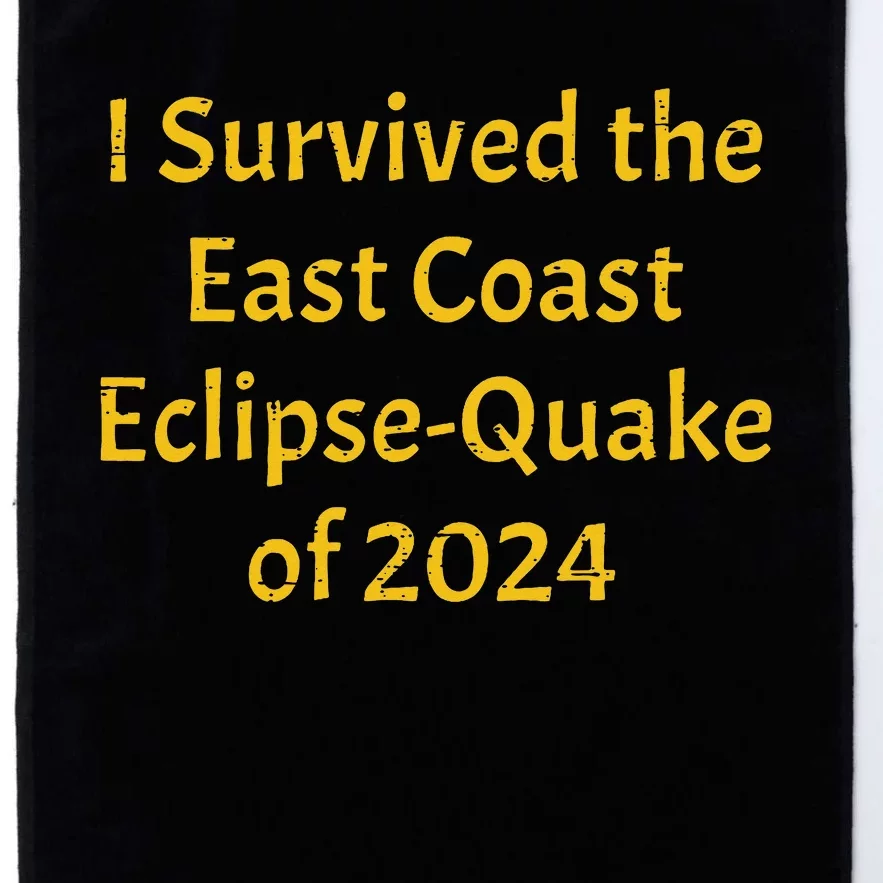 I Survived The East Coast Eclipse Quake Of 2024 Earthquake Platinum Collection Golf Towel