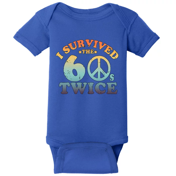 I Survived The Sixties 60s Twice Baby Bodysuit