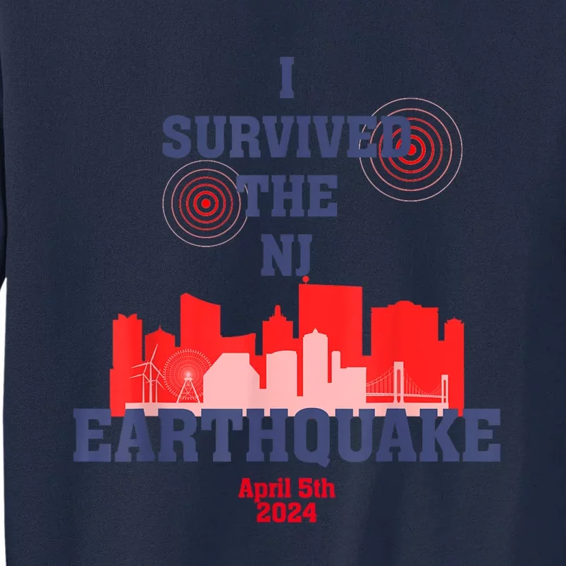 I Survived The Nyc Earthquake 2024 Tall Sweatshirt