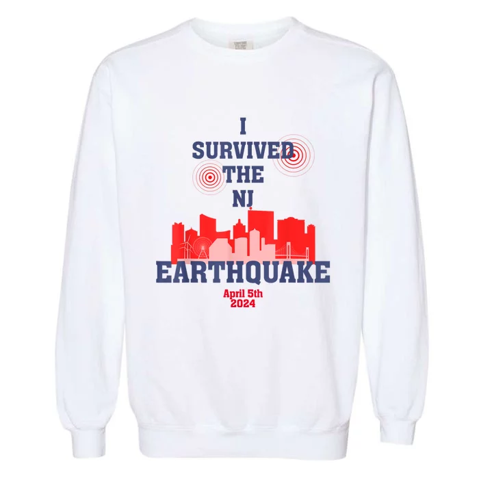 I Survived The Nyc Earthquake 2024 Garment-Dyed Sweatshirt