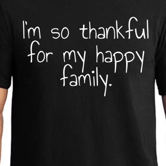 Im So Thankful For My Happy Family Funny Gift Pajama Set