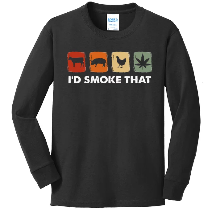 I'd Smoke That Funny Marijuana Meat Smoker Kids Long Sleeve Shirt