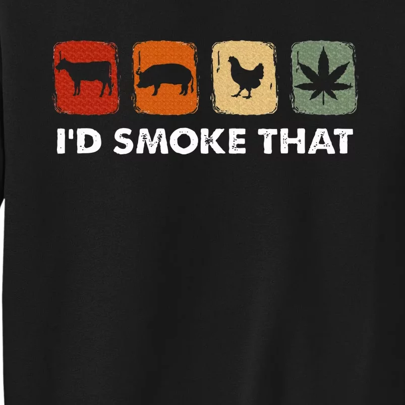 ID Smoke That Funny Marijuana Meat Smoker Tall Sweatshirt