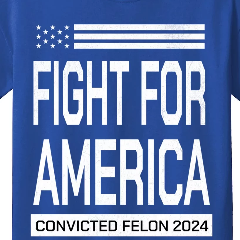 I Support The Convicted Felon To Save And Fight Merica Meaningful Gift Kids T-Shirt